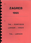1965 - KHNLE / ZAGREB  1.Uhlmann/Ivkov+ Cand.matches Tal vs Larsen mv