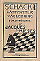 MIESES / SCHACK Lttfattlig vgledning fr nybrjare, 4.ed, (L/N 1923) pp 1952