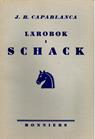 CAPABLANCA / LROBOK I SCHACK, 1. ed,  L/N 1614  1937